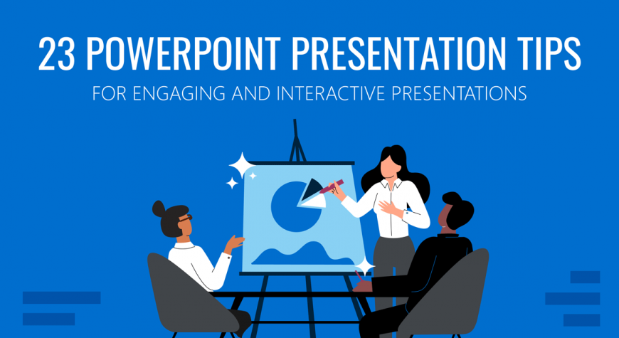 13 Powerpoint Presentation Tips To Create Engaging Presentations