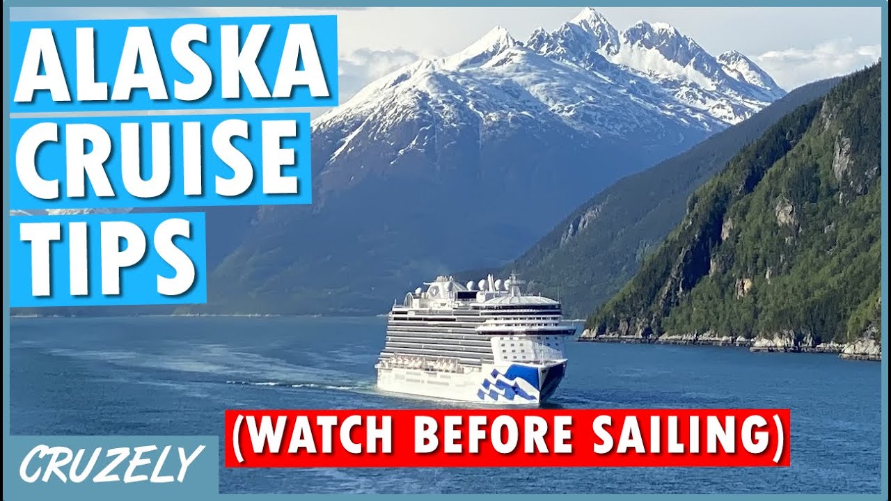 17 Must Have Alaska Cruise Tips Things To Know Youtube