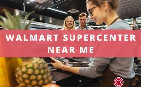 18 Walmart Super Centers Near Me The Ultimate Guide To Finding Your