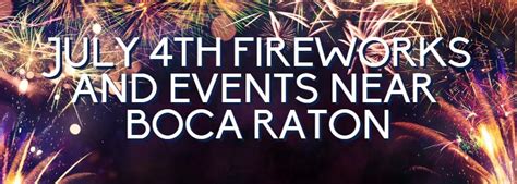 2023 July 4Th Fireworks And Events In The Boca Raton Area Fireworks