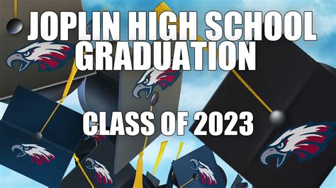 Graduation On Tap For Joplin High School Class Of 2023 City Guide