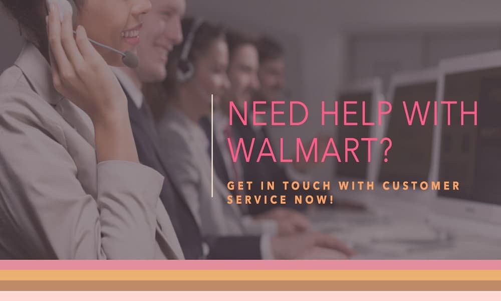 How To Contact Walmart Customer Service By Phone Chat And More