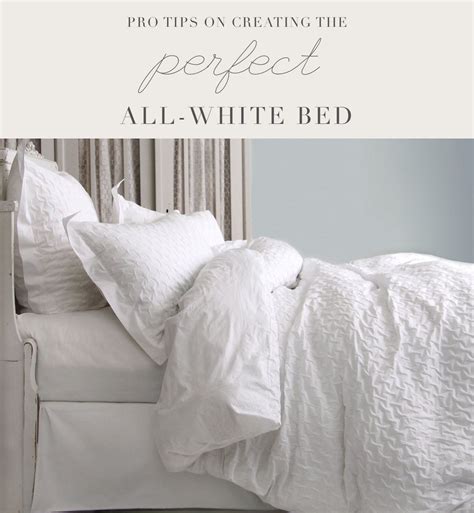 Pro Tips On Creating The Perfect All White Bed Au Lit Fine Linens