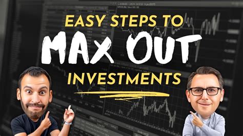 Simple Steps To Maximizing Your Investing Returns Youtube