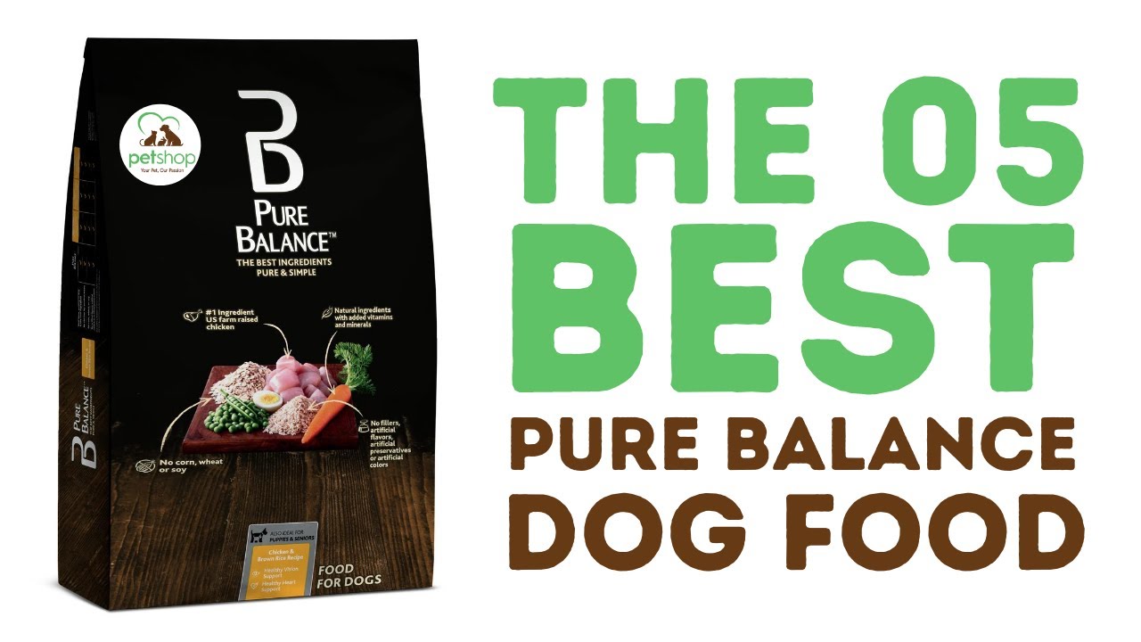 The Best Pure Balance Dog Food Youtube