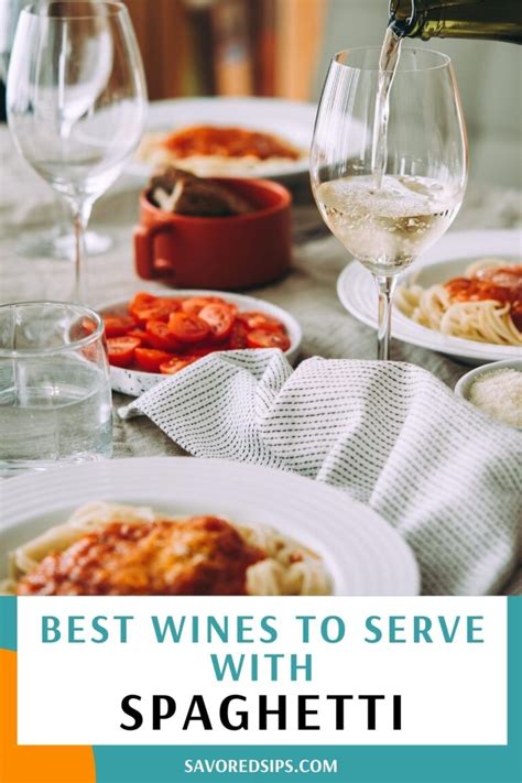 The Best Wine To Serve With Spaghetti Savored Sips