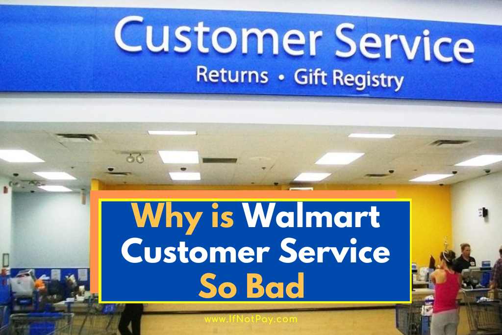 Why Is Walmart Customer Service So Bad 5 Reasons Why